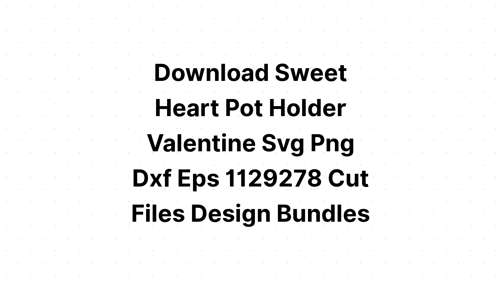 Download Valentine Bucket Svg - Layered SVG Cut File